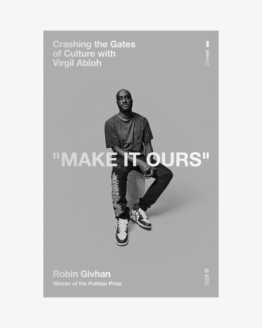 Make It Ours: Crashing the Gates of Culture with Virgil Abloh (Signed Hardcover)